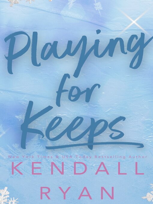 Title details for Playing for Keeps by Kendall Ryan - Available